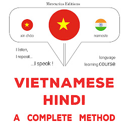 Obraz ikony: Tiếng Việt - Tiếng Hin-ddi: một phương pháp hoàn chỉnh: Vietnamese - Hindi : a complete method