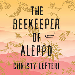 Icon image The Beekeeper of Aleppo: A Novel
