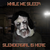 While We Sleep: Slendergirl Is Here