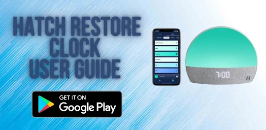 Hatch Restore Clock User Guide