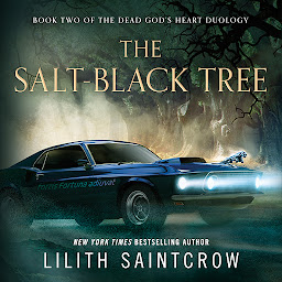 Icon image The Salt-Black Tree: Book Two of the Dead God's Heart Duology