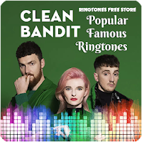 Clean Bandit Popular Famous Ringtones