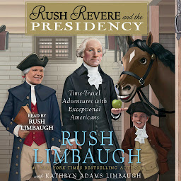Icon image Rush Revere and the Presidency