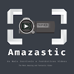 Amazastic -  The Most Amazing and Fantastic Videos Apk