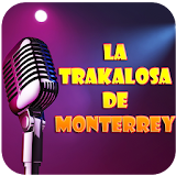 La Trakalosa de Monterrey icon