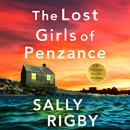 Icon image The Lost Girls of Penzance: A totally gripping and unputdownable crime thriller