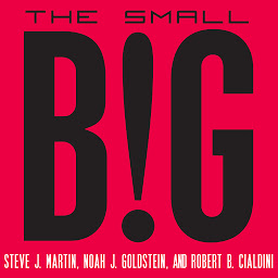 Icon image The Small Big: Small Changes That Spark Big Influence