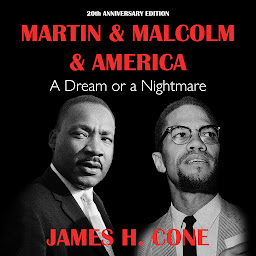 Icon image Martin & Malcolm & America: A Dream or a Nightmare 20th Anniversary Edition