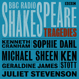 Icon image BBC Radio Shakespeare: A Collection of Six Tragedies