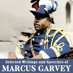 Icon image Selected Writings and Speeches of Marcus Garvey