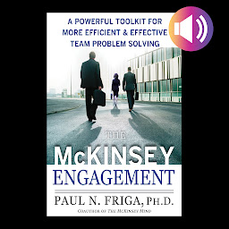 Icon image The McKinsey Engagement: A Powerful Toolkit For More Efficient and Effective Team Problem Solving