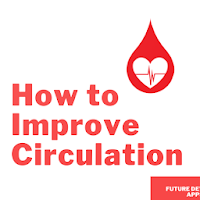 How to Improve Circulation Blood