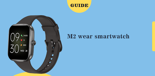 M2 wear smartwatch guide