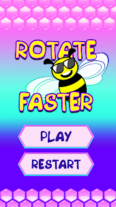 Rotate faster