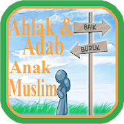 Ahlak dan Adab Anak Muslim