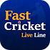 Fast Cricket Live Line & Score