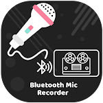 Cover Image of 下载 Bluetooth voice recorder: live Mic recorder 1.0 APK