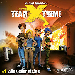 Obraz ikony: Team X-Treme, Folge 1: Alles oder nichts