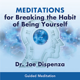 图标图片“Meditations for Breaking the Habit of Being Yourself”