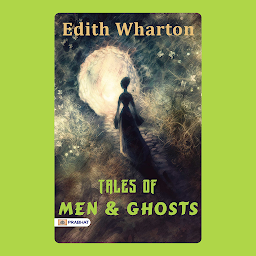 Obrázok ikony Tales of Men and Ghosts – Audiobook: Tales of Men and Ghosts: Haunting and Poignant Stories by Edith Wharton