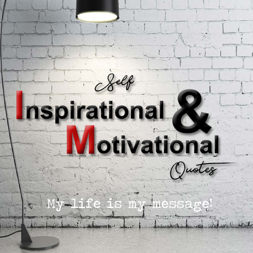 Self Inspirational  Motivational Quotes