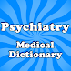 Medical Psychiatric Dictionary - Androidアプリ