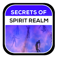 Secrets of spirit Realm