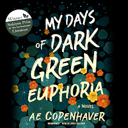 Obraz ikony: My Days of Dark Green Euphoria: A Novel