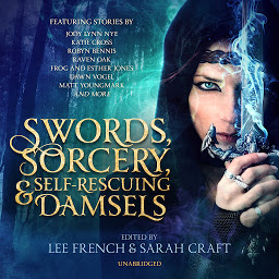 Icon image Swords, Sorcery, and Self-Rescuing Damsels