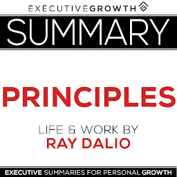 Icon image Summary: Principles – Life and Work by Ray Dalio