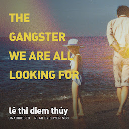 Icon image The Gangster We Are All Looking For