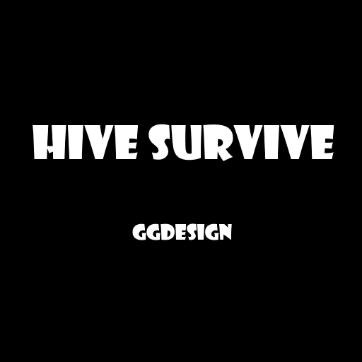 Hive Survive - Survive, Grow, Dominate