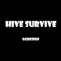 Hive Survive - Survive Grow Dominate