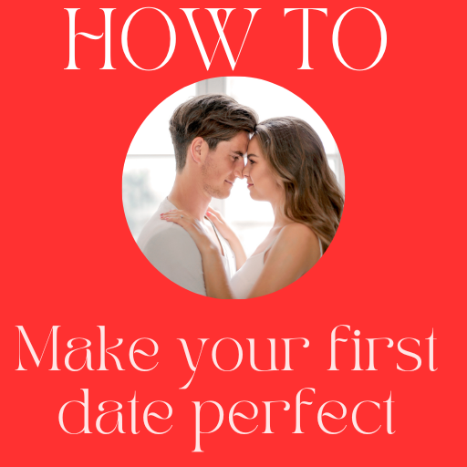 Tips To Make Your Date Perfect