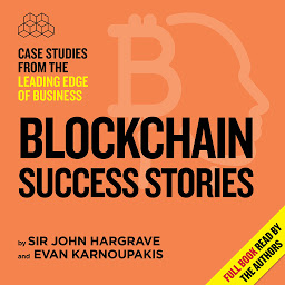 Icoonafbeelding voor Blockchain Success Stories: Case Studies from the Leading Edge of Business