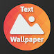 Wallext: Text Wallpaper BG - Androidアプリ