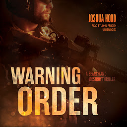 Icon image Warning Order: A Search and Destroy Thriller