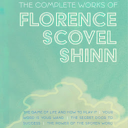Imagem do ícone The Complete Works of Florence Scovel Shinn