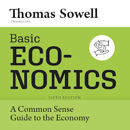 Icoonafbeelding voor Basic Economics, Fifth Edition: A Common Sense Guide to the Economy