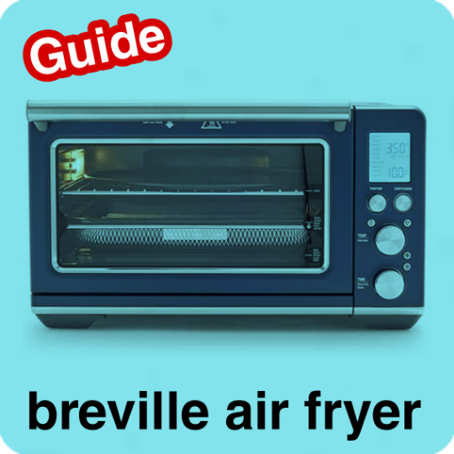 Breville Air Fryer Guide
