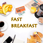 Cover Image of Скачать fast breakfast  APK