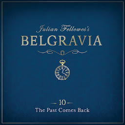 Icon image Julian Fellowes's Belgravia Episode 10: The Past Comes Back