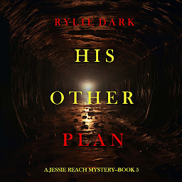 Icon image His Other Plan (A Jessie Reach Mystery—Book Five)
