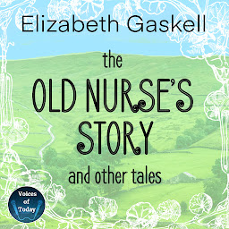 Icon image The Old Nurse’s Story and Other Tales