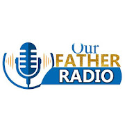 OUR FATHER RADIO