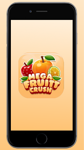 Mega Fruit Crush