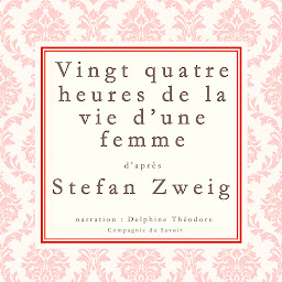 Icon image Vingt-quatre heures de la vie d'une femme