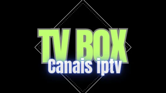 TV BOX CANAIS IPTV