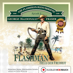 Icon image Flashman - Held der Freiheit (Die Flashman-Manuskripte): Die Flashman-Manuskripte 3 - Flashman in Westafrika und Amerika