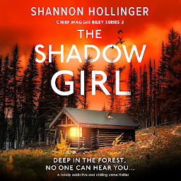 Icon image The Shadow Girl: A totally addictive and chilling crime thriller